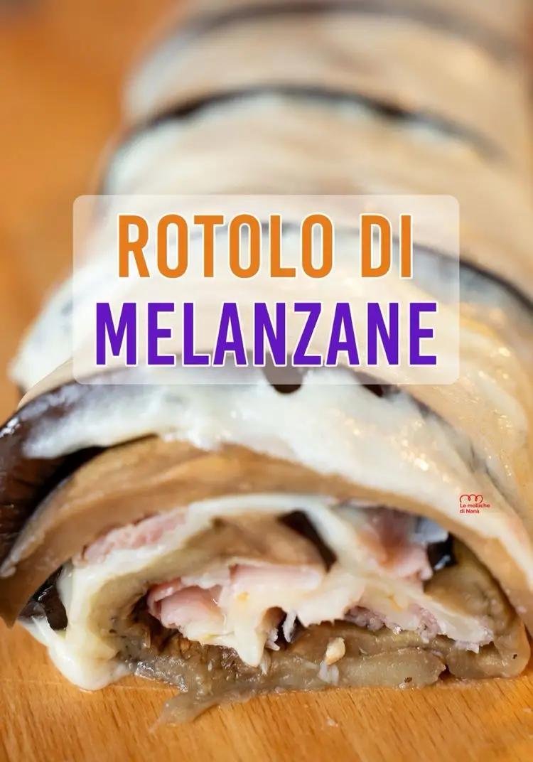 Ricetta Rotolo di melanzane di lemollichedinana